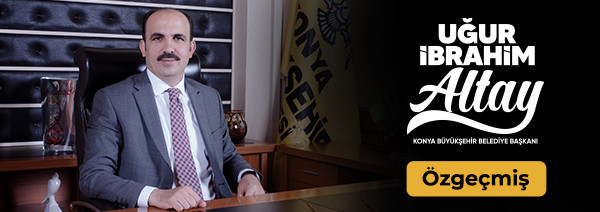 Konya Büyükşehir Belediye Başkanı Uğur İbrahim Altay