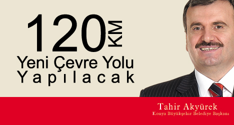 120 km.'lik Yeni Çevre Yolu Projesi