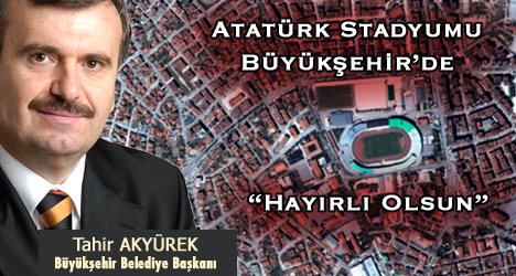 Konya Atatürk Stadyum'u Büyükşehir'de