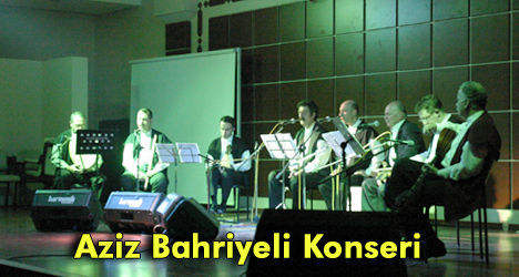 Aziz Bahriyeli Konseri