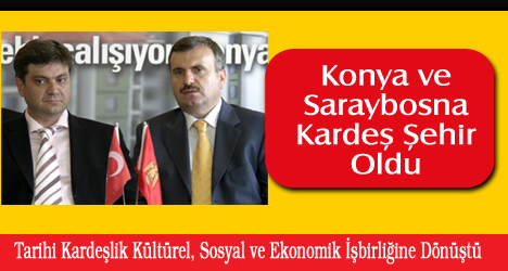 Saraybosna ve Konya Kardeş Şehir Oldu
