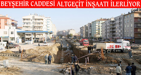 Beyşehir Caddesi Altgeçit İnşaatı Devam Ediyor