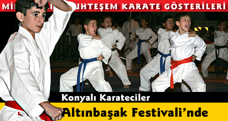 Altınbaşak Festivali Karate Gösterileri İle Devam Etti