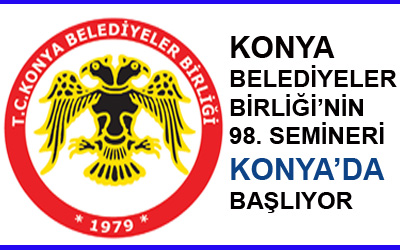 Konya Belediyeler Birliği'nin 98. Eğitim Semineri