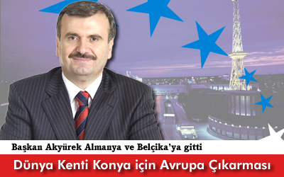 Başkan Akyürek Almanya ve Belçika'ya Gitti