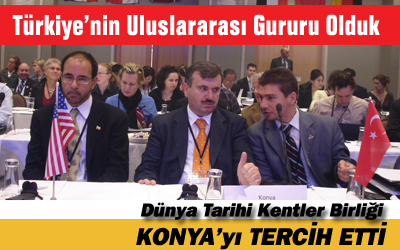 Konya, 2007 ve 2008'de Dünya Tarihi Kentler Birliği Toplantılarına Ev Sahipliği Yapacak