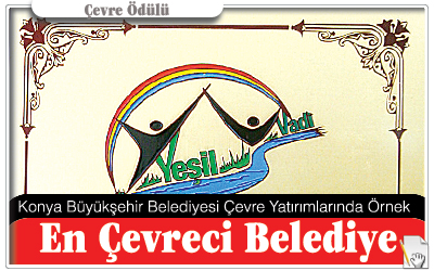 Yılın Çevreci Belediyesi: Konya Büyükşehir