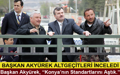 Başkan Akyürek Altgeçitlerde İncelemelerde Bulundu