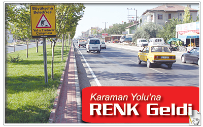 Karaman Yolu'na Renk Geldi