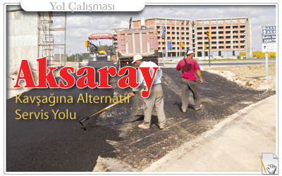 Aksaray Kavşağı'na Alternatif Servis Yolu Açıldı