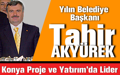 Proje ve Yatırımda Yılın Belediye Başkanı Tahir Akyürek