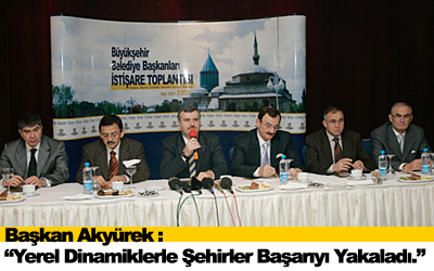 Büyükşehir Belediye Başkanları İstişare Toplantısı Konya'da
