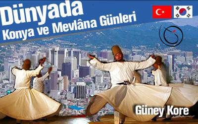 Güney Kore'de Mevlâna'ya Büyük İlgi
