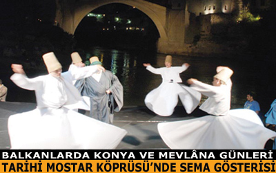 Tarihi Mostar Köprüsü'nde Sema Gösterisi