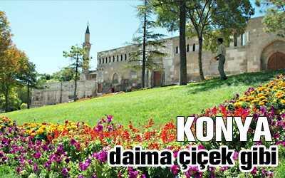 Konya Her Mevsim Çiçek Gibi