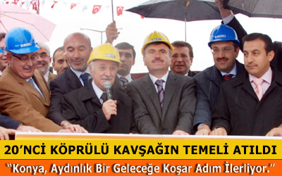 20'nci Köprülü Kavşağın Temeli Atıldı