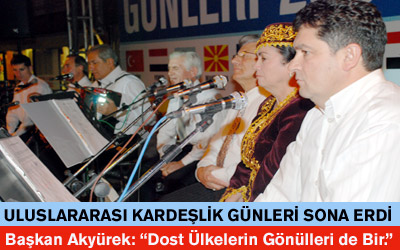 Uluslararası Kardeşlik Günleri Sona Erdi
