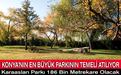 Konya'nın En Büyük Parkının Temeli Atılıyor