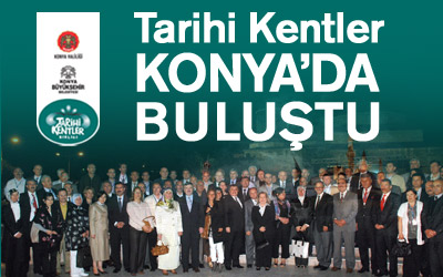 Tarihi Kentler Birliği Konya Buluşması Sona Erdi