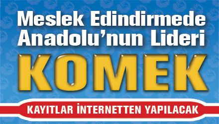 KOMEK'in Yeni Dönem Kayıtları İnternetten Yapılacak
