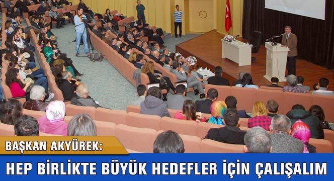 Hep Birlikte Büyük Hedefler İçin Çalışalım