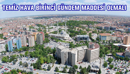 Temiz Hava Birinci Gündem Maddesi Olmalı