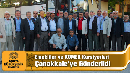Emekliler ve KOMEK Kursiyerleri Çanakkale'ye Gönderildi