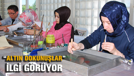 'Altın Dokunuşlar' Farklı Etkinliklerle İlgi Görüyor