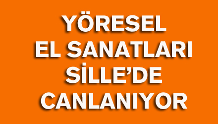 Sille'de Verilecek Geneleksel El Sanatları Kurslarına Kayıtlar Başladı