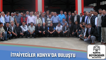 İtfaiyeciler Konya'da Buluştu