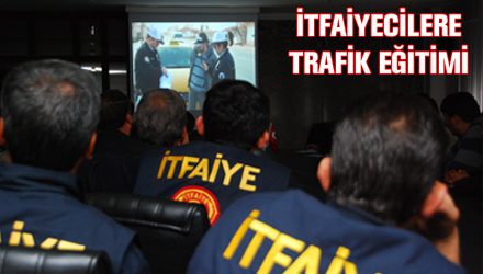 İtfaiye Çalışanları Trafik ve Sürüş Eğitimi Aldı