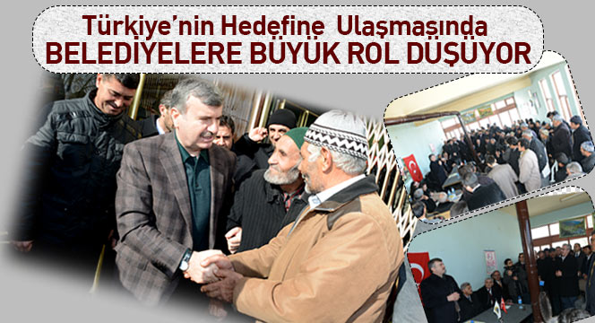 Türkiye'nin Hedefine Ulaşmasında Belediyelere Büyük Rol Düşüyor