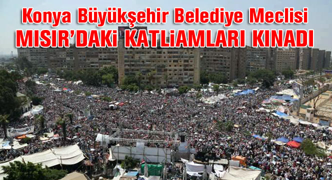 Büyükşehir Meclisi Mısır'daki Şiddet Olaylarını Kınadı