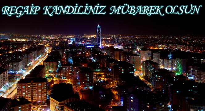 Başkan Akyürek'in Regaip Kandili Mesajı