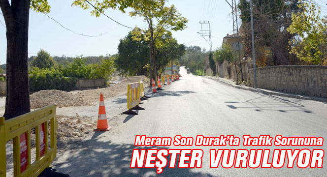 Meram Son Durak'ta Trafik Sorununa Neşter Vuruluyor