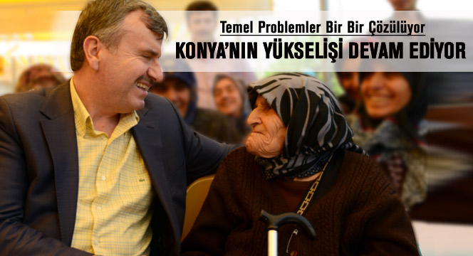 Konya'nın Yükselişi Devam Ediyor