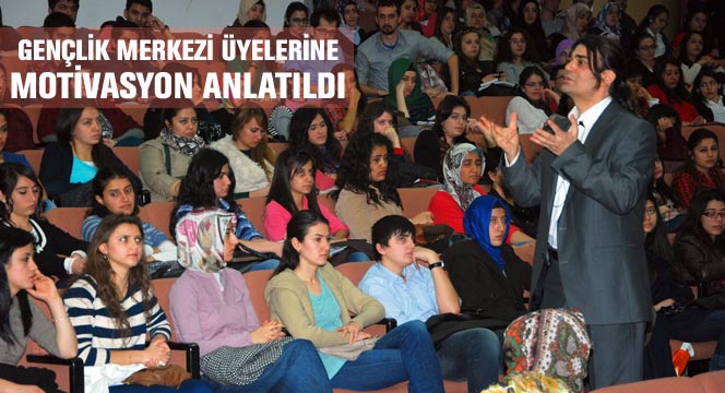 Gençlik Merkezi Üyelerine Motivasyon Anlatıldı