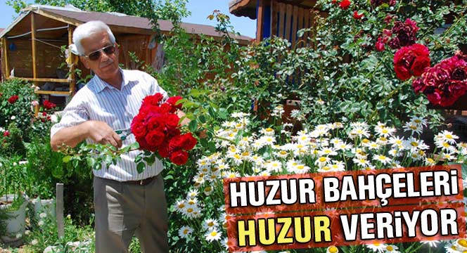 Huzur Bahçeleri 'Huzur' Veriyor