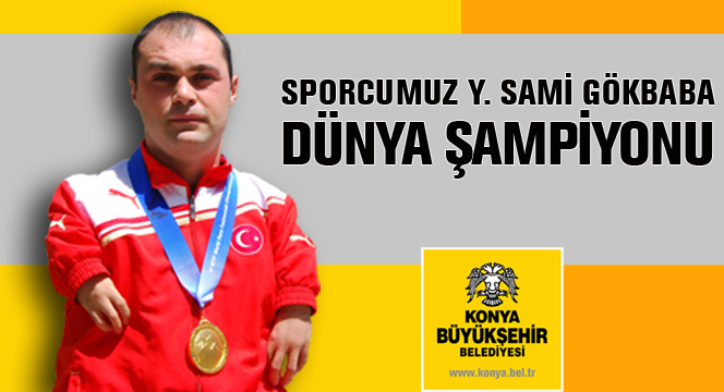 Yaşar Sami Gökbaba Dünya Şampiyonu Oldu
