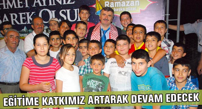 Eğitime Katkımız Artarak Devam Edecek
