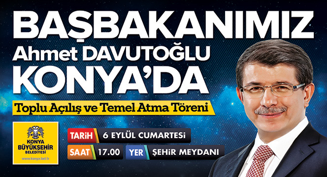 Başbakan Ahmet Davutoğlu Konya'da