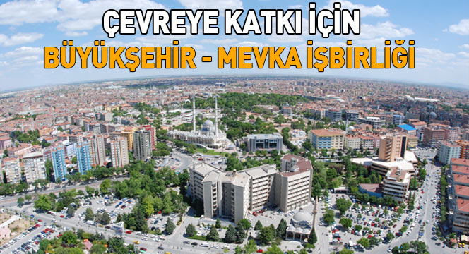 Büyükşehir'in Çevre Projesine MEVKA'dan Destek