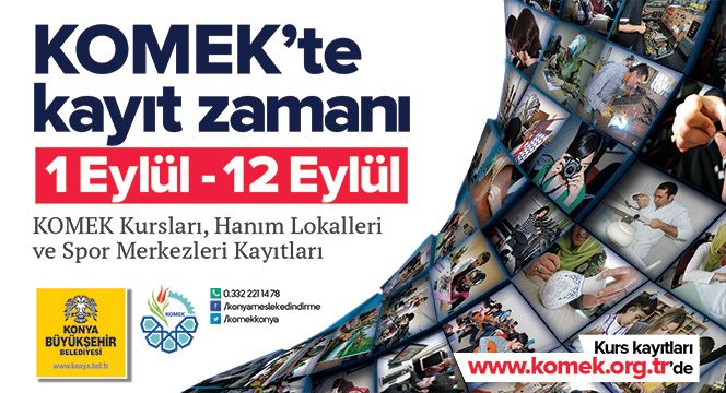KOMEK'te Kayıt Zamanı
