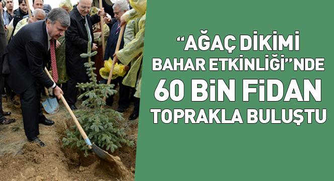 10 Bin Kişi 'Ağaç Dikimi Bahar Etkinliği'nde Buluştu