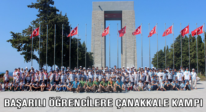 Başarılı Öğrencilere Çanakkale Kampı