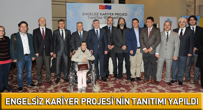 Engelsiz Kariyer Projesi'nin Tanıtımı Yapıldı