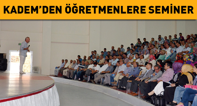 KADEM'den Öğretmenlere Seminer