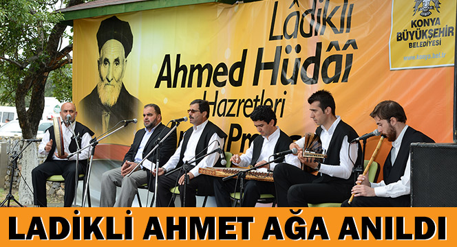 Ladikli Ahmet Hüdai Öğretileriyle anıldı