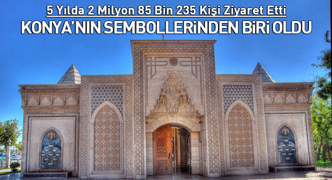 Konya'nın Sembollerinden Biri Oldu