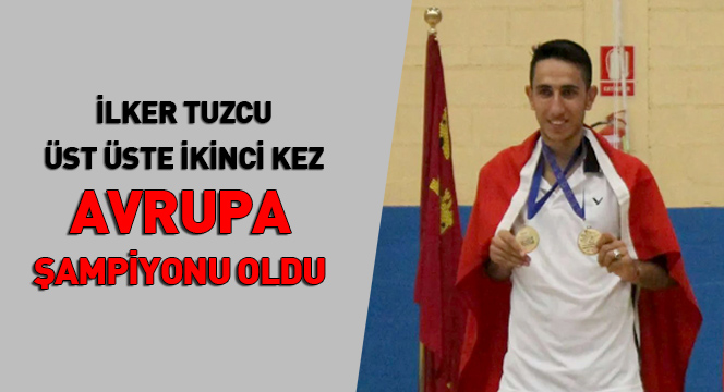 İlker Tuzcu Üst Üste İkinci Kez Avrupa Şampiyonu Oldu